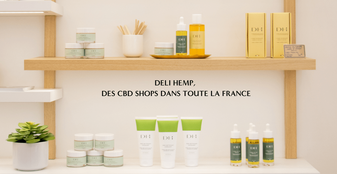 DELI HEMP, DES CBD SHOPS DANS TOUTE LA FRANCE