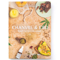 CHANVRE & CBD, TOUT CE QU’ON HEMP !
Éditeur : Alain Ducasse Édition - Les Éditions Culinaires